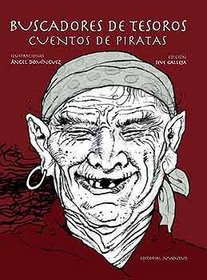 Buscadores De Tesoros / Treasure Hunters: Cuentos De Piratas (Cuentos Universales / Universal Stories) (Spanish Edition)