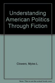 Understanding American Politics Through Fiction