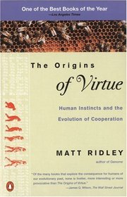 The Origins of Virtue : Human Instincts and the Evolution of Cooperation