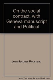 On the social contract, with Geneva manuscript and Political economy