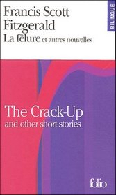 La Felure et autres nouvelles : The Crack-up and other Short Stories (English and French Edition)