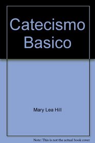 Catecismo Basico (Spanish Edition)