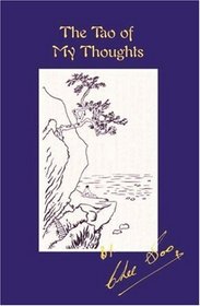 The Tao of My Thoughts: The Inner Thoughts of a Modern Taoist Master (Taoist Arts of the Lee Style)