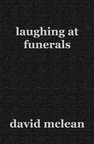 Laughing at Funerals