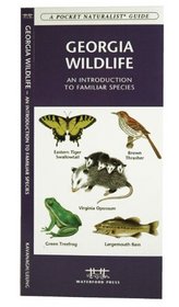 Georgia Wildlife: An Introduction to Familiar Species (A Pocket Naturalist Guide)