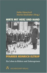 Heinrich Eltrop / Hirte mit Herz und Hand