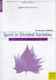 Sport in Divided Societies (Chelsea School Research Centre Edition)