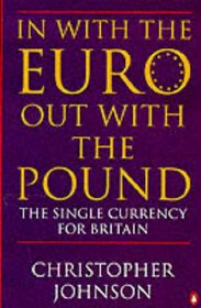 In With the Euro Out With/Pound (Penguin Business)