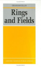 Rings and Fields (Oxford Science Publications)