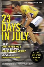 23 Days in July: Inside The Tour De France and Lance Armstrong's Record-Breaking Victory