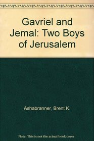 Gavriel and Jemal: Two Boys of Jerusalem