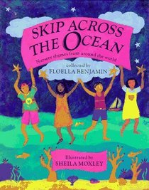 Skip Across the Ocean: Nursery Rhymes from Around the World