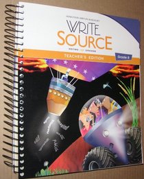 Write Source: Teacher's Edition Grade 8 2012 (Great Source)