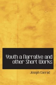 Youth  a Narrative  and other Short Works