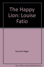 The Happy Lion: Louise Fatio