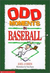 Odd Moments in Baseball (Odd Sports Stories)
