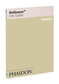 Wallpaper* City Guide Venice 2013 (Wallpaper City Guides)