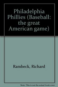 Philadelphia Phillies: Nl East (Baseball : the Great North American Game)