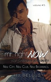 Mr. Right Now: Vol. 5: New City. New Club. New Begininngs