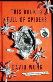 This Book Is Full of Spiders: Seriously Dude Don't Touch It