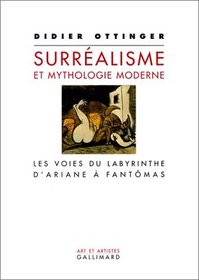 Le Surralisme et Mythologie moderne : Les Voies du labyrinthe d'Ariane  Fantmas
