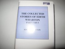 Collected Stories of Edith Wharton Part 1 of 5