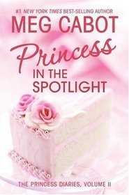 Princess in the Spotlight (The Princess Diaries, Vol. 2)