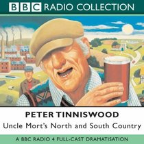 Uncle Mort's North and South Country: BBC Radio 4 Full-cast Dramatisation (BBC Radio Collection)