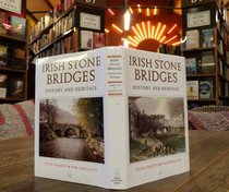 Irish Stone Bridges: History and Heritage (Art  Architecture S.)