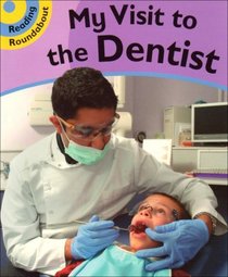 A Visit to the Dentist: Bk. 1 (Reading Roundabout)