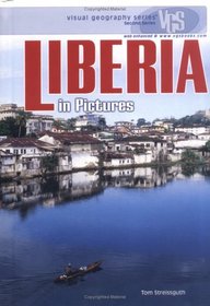 Liberia In Pictures (Visual Geography Series)