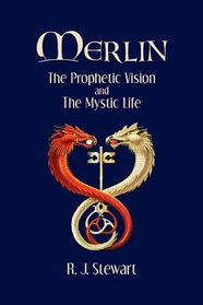 Merlin: The Prophetic Vision and The Mystic Life
