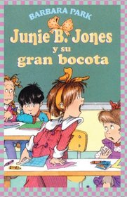 Junie B. Jones Y Su Gran Bocota (Junie B. Jones And Her Big Fat Mouth) (Turtleback School & Library Binding Edition) (Spanish Edition)