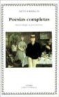 Poesias Completas / Complete Poetry (Letras Universales / Universal Writings)