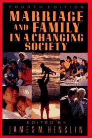 Marriage and Family in a Changing Society, 4th Ed