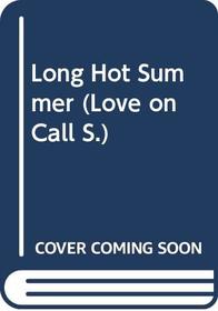 Long Hot Summer (Love on Call)