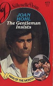 The Gentleman Insists (Man of the Month) (Silhouette Desire, No 475)