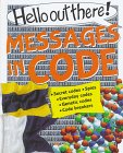 Messages in Code (Hello Out There)