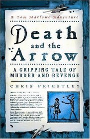 Death and the Arrow: A Gripping Tale of Murder and Revenge (Tom Marlowe Series)