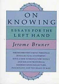 On Knowing: Essays for the Left Hand (Harvard Paperbacks)