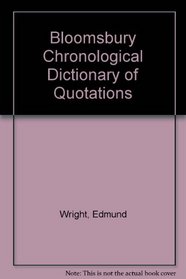 Bloomsbury Chronological Dictionary of Quotations