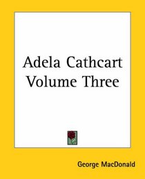 Adela Cathcart Volume Three