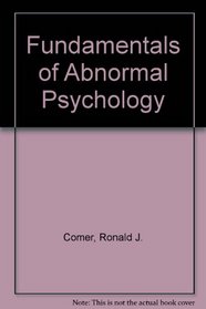 Fundamentals of Abnormal Psychology & Video Toolkit Online Access Card for Abnormal Psychology