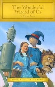 The Wonderful Wizard of Oz (Junior Classics for Young Readers)