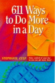 611 Ways to Do More in a Day