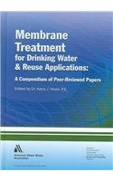 Membrane Treatment for Drinking Water and Reuse Applications:: A Compendium of Peer-Reviewed Papers