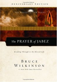 The Prayer of Jabez, 5th Anniversary Edition : Breaking Through to the Blessed Life (Breakthrough Series)