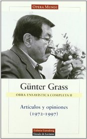 Articulos Y Opiniones (1972-1997) / Articles and Opinions (1972-1997): Obra Ensayistica Completa / Complete Essays Works (Obras Completas / Complete Works) (Spanish Edition)