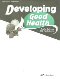 Developing Good Health tests, quizzes, and Worksheets