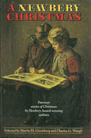 A Newbery Christmas: Fourteen Stories of Christmas by Newbery Award-Winning Authors